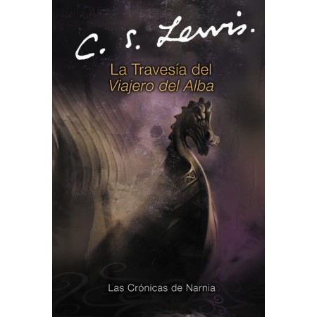 La travesia del Viajero del Alba: The Voyage of the Dawn Treader (Spanish edition) (Las cronicas de Narnia, 5)