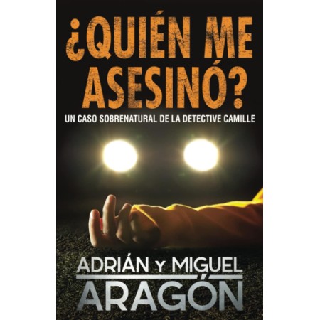 ¿Quién me asesinó?: Un caso sobrenatural de la detective Camille (Los thrillers del Umbral) (Spanish Edition)