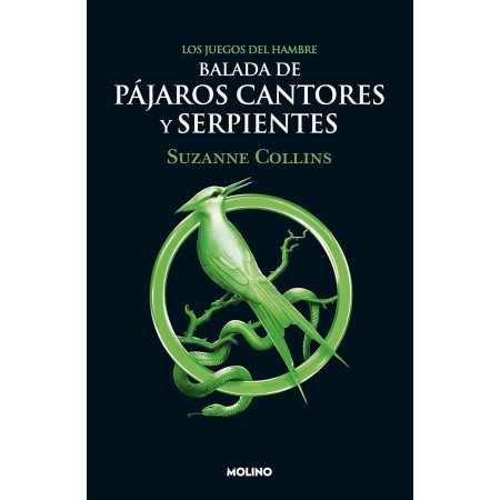 Balada de pájaros cantores y serpientes / The Ballad of Songbirds and Snakes (Juegos del Hambre) (Spanish Edition)