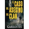 El caso del asesino del clan: Una novela policíaca de misterio y crimen (La brigada de crímenes graves) (Spanish Edition)