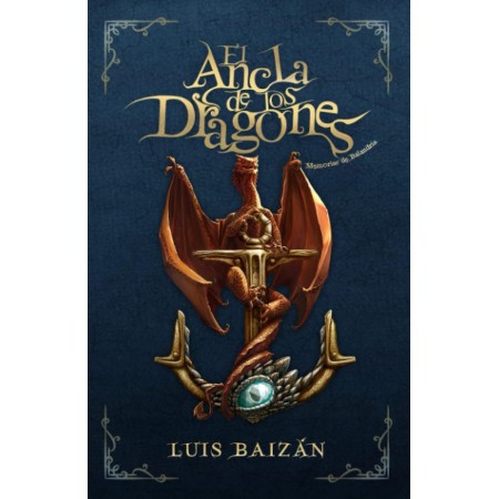El Ancla de los Dragones: Memorias de Balandria. Una novela juvenil de fantasía, misterio y aventuras (a partir de 12 años):