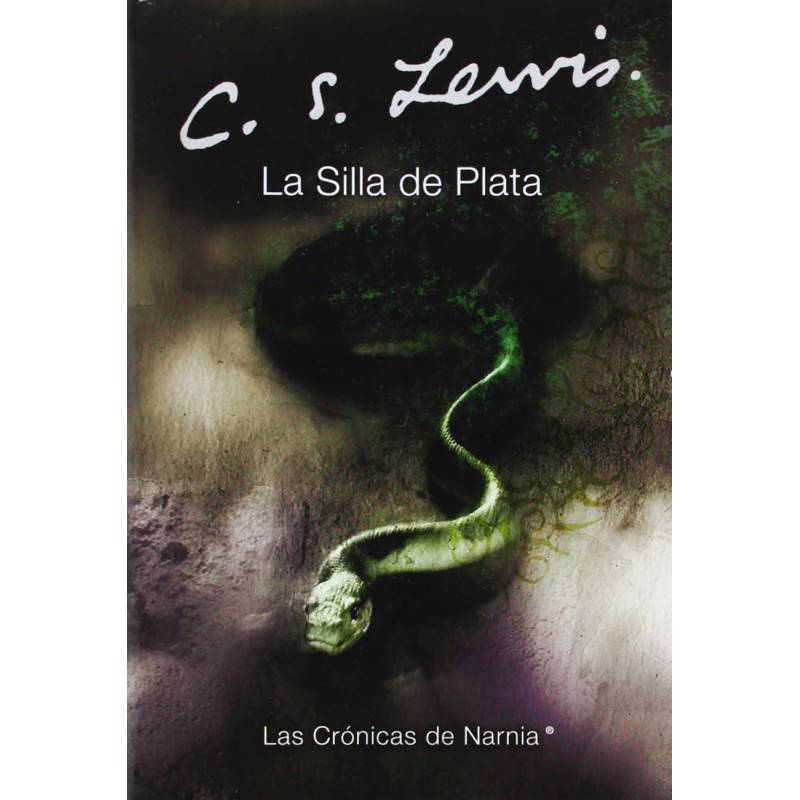 La silla de plata: The Silver Chair (Spanish edition) (Las cronicas de Narnia, 6)