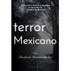 Terror Mexicano: Diferentes historias basadas en leyendas de estados de Mexico (Spanish Edition)