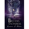 Brujas anónimas - Libro III: La pérdida (Spanish Edition)